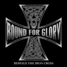 Bound For Glory "Behold The Iron Cross"